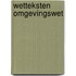 Wetteksten Omgevingswet