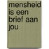 Mensheid is een brief aan jou