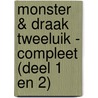 Monster & Draak tweeluik - compleet (deel 1 en 2) door Anton Wolvekamp
