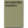 Verraderlijke maskers door Rene de Vries