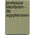 Professor Kleinbrein - De Egyptenaren