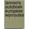 Lannoo's Autoboek Europese wijnroutes door Rita Henss