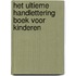Het ultieme handlettering boek voor kinderen