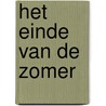 Het einde van de zomer by Anders de la Motte