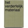 Het verderfelijk materiaal by Frank Lemahieu