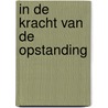 In de kracht van de opstanding door Pieter Lalleman