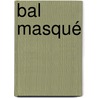 Bal masqué door Elia Barceló