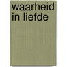 Waarheid in liefde door Harald Overeem