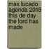Max Lucado Agenda 2018 This de day the Lord has made