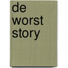De worst story door Samuel Levie
