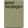 Goed verplegen door Hans van Dartel