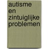 Autisme en zintuiglijke problemen by Steven Degrieck