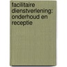 Facilitaire dienstverlening: onderhoud en receptie door Yolanda Schrijver