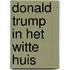 Donald Trump in het Witte Huis