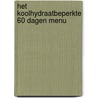 Het koolhydraatbeperkte 60 dagen menu door Linda Nordholt
