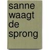 Sanne waagt de sprong by Paula van Manen