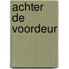 Achter de voordeur by Alex Marwood