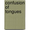 Confusion of Tongues door Koen Brams