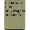 Echo van een verzwegen verleden by Ravelli