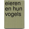 Eieren en hun vogels door Johan Haringsma