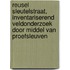 Reusel Sleutelstraat, Inventariserend Veldonderzoek door middel van proefsleuven