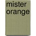Mister Orange