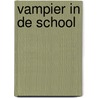Vampier in de school door Paul van Loon