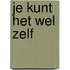 Je kunt het wel zelf