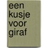 Een kusje voor Giraf