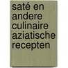 Saté en andere culinaire Aziatische recepten door Wouter Cornelius