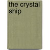 The Crystal Ship door Niel Van Herck