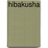 Hibakusha by Unknown