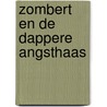 Zombert en de dappere angsthaas by Kai Pannen