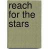 Reach for the stars door Kristine Groenhart