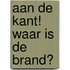 Aan de kant! Waar is de brand?