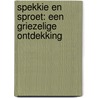 Spekkie en Sproet: Een griezelige ontdekking by Vivian den Hollander