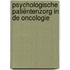 Psychologische patiëntenzorg in de oncologie