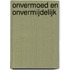 Onvermoed en onvermijdelijk