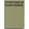 Onvermoed en onvermijdelijk by Thomas Biebericher