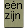 Eén zijn door Jan Kersschot