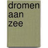 Dromen aan zee door Sherryl Woods