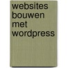 Websites bouwen met WordPress door Vincent Moll