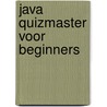 Java Quizmaster voor beginners by Sar Maroof