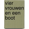 Vier vrouwen en een boot door Niki Doeg