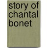 Story of Chantal Bonet door Pascale Baelden