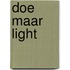 Doe maar light