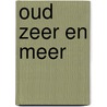 Oud zeer en meer by Mandy Metselaer