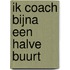 Ik coach bijna een halve buurt