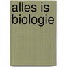 Alles is biologie door Sara van Duijn