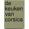 De keuken van Corsica by Nicolas Stromboni